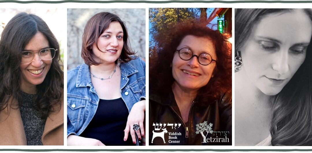 March 19 (Translation Event, co-sponsored by the Yiddish Book Center): Featuring Jennifer Kronovet & Aviya Kushner, with Merle Bachman & Maia Evrona
