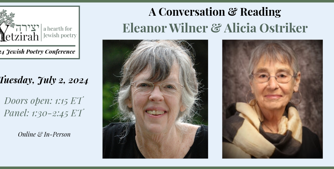 2024 Jewish Poetry Conference: Conversation & Reading:  Eleanor Wilner & Alicia Ostriker