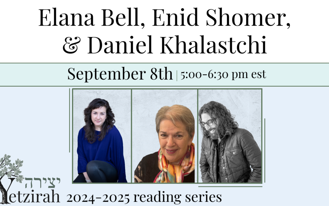 Reading: Elana Bell, Enid Shomer, Daniel Khalastchi