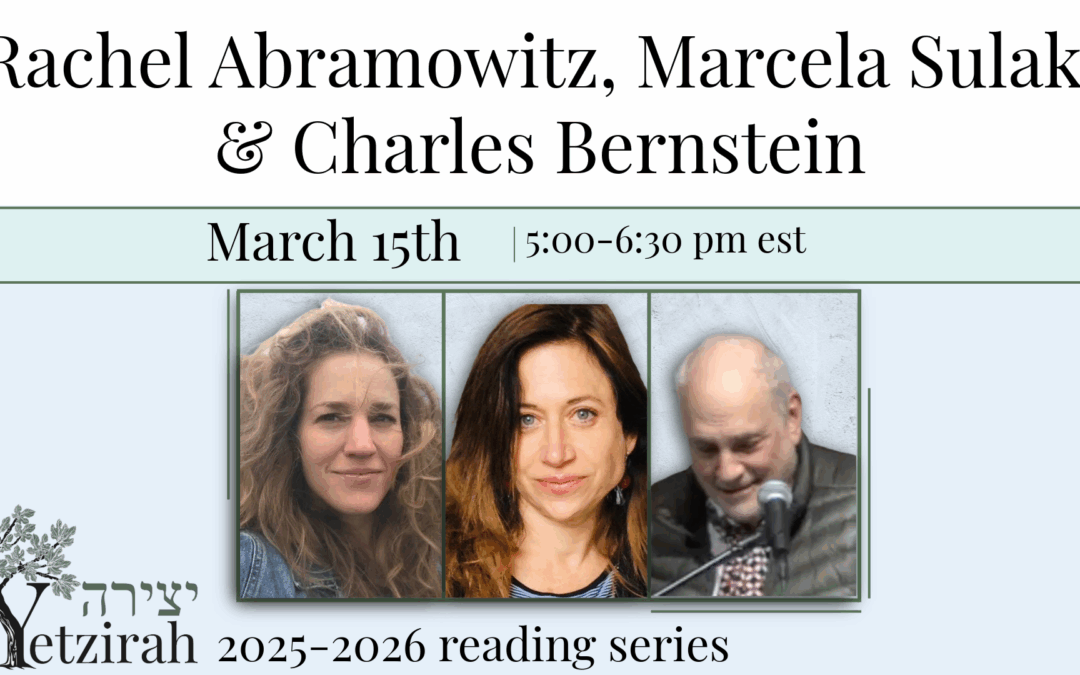 March 15: Rachel Abramowitz, Marcela Sulak,  & Charles Bernstein